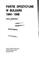 Cover of: Partie opozycyjne w Bulgarii 1944-1948 by Jerzy Jackowicz