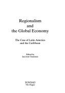 Cover of: Regionalism and the global economy: The case of Latin America and the Caribbean