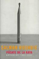 Cover of: Pasate De La Raya/ Step Across This Line by Salman Rushdie