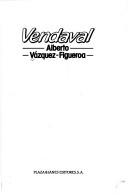 Cover of: Vendaval/the Gale (Exitos) by Alberto Vázquez-Figueroa, Alberto Vázquez-Figueroa