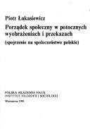 Cover of: Porządek społeczny w potocznych wyobrażeniach i przekazach: spojrzenie na społeczeństwo polskie