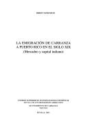 Cover of: La Emigracion de Carranza a Puerto Rico En El Siglo XIX: Mercadeo y Capital Indiano