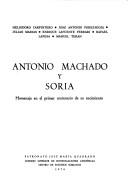 Cover of: Antonio Machado y Soria: Homenaje en el primer centenario de su nacimiento (Coleccion Biblioteca soriana : anejos de Celtiberia) by 