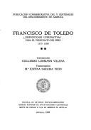 Cover of: Francisco de Toledo: Disposiciones gubernativas para el Virreinato del Peru (Publicaciones de la Escuela de Estudios Hispano-Americanos de Sevilla ; 320)