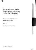 Cover of: Economic and social implications of aging in the ECE region: Proceedings of the CBGS/ECE Seminar, Brussels, April 25-27, 1988 (Publications of the Netherlands Interdisciplinary Demographic Institute)