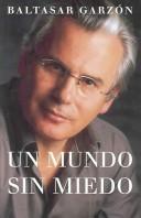 Un mundo sin miedo by Baltasar Garzón