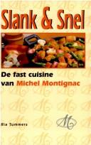 Cover of: Slank and Snel (De Fast Cuisine Van Michel Montignac) by 