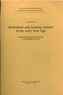 Cover of: Settlement and Farming Systems in the Early Iron Age. Stockholm Studies in Human Geography vol. 3