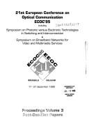 Cover of: 21st European Conference on Optical Communication, ECOC '95: Including Symposium on Photonic versus Electronic Technologies in Switching and Interconnection, ... Belgium, 17-21 September 1995 : proceedings