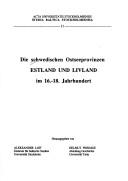 Cover of: Schwhedischen Osteeprovinzen Estland Und Livland Im 16-18 Jahrhundert (Studia Baltica Stockholmiensia)