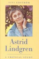 Cover of: Astrid Lindgren, a critical study by Vivi Blom Edström
