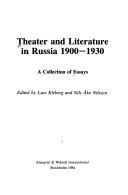 Cover of: Theater and Literature in Russia, 1900-1930: A Collection of Essays (ACTA Universitatis Stockholmiensis)