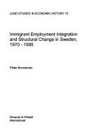 Cover of: Immigrant Employment Integration & Structural Change in Sweden, 1970-1995 (Lund Studies in Economics History, 15)