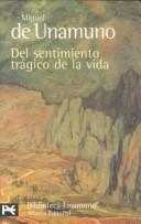 Cover of: Del sentimiento trágico de la vida en los hombres y en los pueblos by Miguel de Unamuno