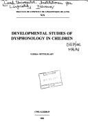 Cover of: Developmental studies of dysphonology in children