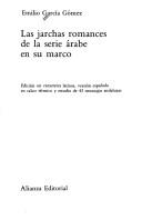 Cover of: Las jarchas romances de la serie árabe en su marco by García Gómez, Emilio