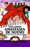 Cover of: Anastasia De Nuevo/Anastasia Again (Austral Juvenil, 93) by Lois Lowry, Flora Casas