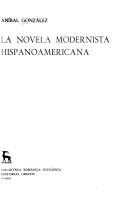 Cover of: La novela modernista hispanoamericana