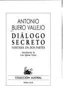 Cover of: Diálogo secreto by Antonio Buero Vallejo