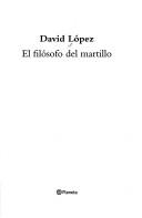Cover of: El Filosofo del Martillo (Planeta Fabula) by David Lopez