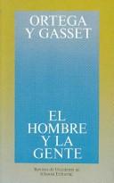 Cover of: El hombre y la gente by José Ortega y Gasset