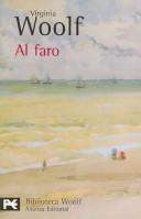 Cover of: Al Faro/ to the Lighthouse (Biblioteca De Autor / Author Library) by Virginia Woolf, Virginia Woolf