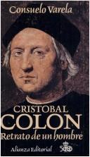 Cover of: Cristobal Colon - Retrato de Un Hombre by Consuelo Varela
