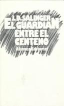 Cover of: El Guardian Entre El Centeno by J. D. Salinger