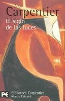 Cover of: El siglo de las luces / The Century of Lights by Alejo Carpentier