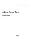 Cover of: Alberto Campo Baeza Works and Projects (Works & Projects) by Alberto Campo Baeza, Antonio Pizza, Alberto Campo Baeza, Antonio Pizza