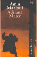 Adriana Mater by Amin Maalouf, Kaija Saariaho