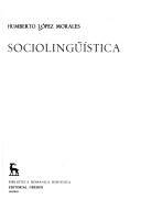 Cover of: Sociolingüística by Humberto López Morales, Humberto López Morales