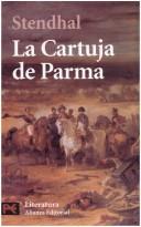 Cover of: La Cartuja De Parma / The Charterhouse of Parma by Stendhal