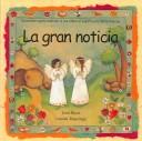 Cover of: La gran noticia (Coleccion "Luz de noche")