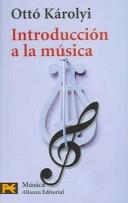 Cover of: Introduccion a la musica / Introducing Music
