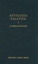 Cover of: Antologia Palatina/ Palatine Anthology (Biblioteca Clasica Gredos / Classic Gredos Library) by Guillermo Galan Vioque