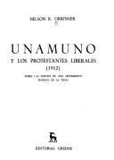 Cover of: Unamuno y los protestantes liberales (1912): sobre las fuentes de "Del sentimiento trágico de la vida"