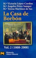 Cover of: La casa de Borbon/ The Bourbon House: Familia, Corte Y Politica, 1700-1808 / Family, Court and Politics, 1700-1808 (Humanidades / Humanities)