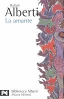 Cover of: La amante by Rafael Alberti