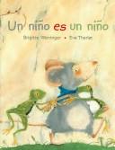 Cover of: Un nino es un nino / A Child is a Child by Brigitte Weninger