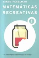 Cover of: Matematicas Recreativas 1 by Yakov Perelman