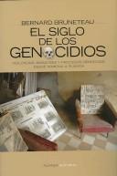 Cover of: El Siglo De Los Genocidios/ the Century of the Genocides by Bernard Bruneteau