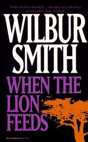 Cover of: When the Lion Feeds by Wilbur Smith
