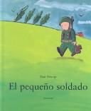 Cover of: El Pequeño Soldado / the Little Soldier