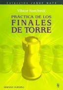 Cover of: Practica De Los Finales De Torre /Practical Book Endings (Jaque Mate)