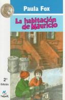 Cover of: LA Habitacion De Mauricio by Paula Fox, Luisa Prieto Alvarez