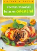 Cover of: Recetas Sabrosas Bajas En Colesterol/ Delicious Low Cholesterol Recipes (Cocina Y Salud / Cooking and Health)