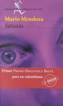 Cover of: Satanás by Mario Mendoza Zambrano