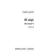 Cover of: El viaje by Carmen Kurtz, Carmen Kurtz