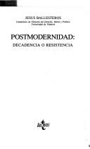 Cover of: Postmodernidad: decadencia o resistencia